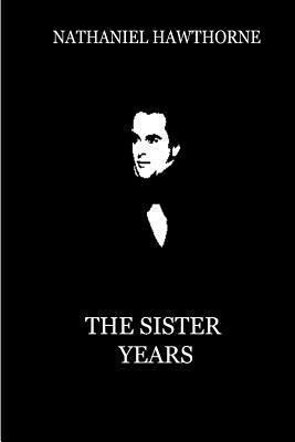 The Sister Years 1479334553 Book Cover