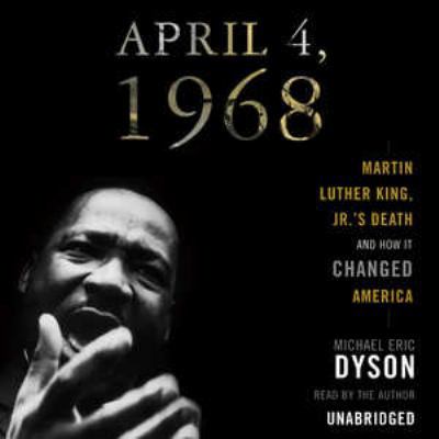 April 4, 1968: Martin Luther King, JR.'s Death ... 1433246163 Book Cover