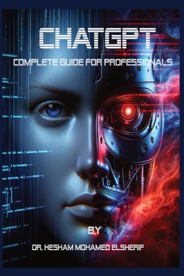 ChatGPT: Complete Guide For Professionals [Large Print] B0CNQYP4CZ Book Cover