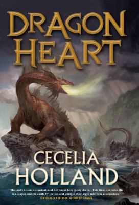 Dragon Heart: A Fantasy Novel 0765337940 Book Cover