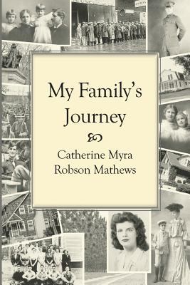 My Family's Journey: Memories of a Twentieth-Ce... 1500139165 Book Cover