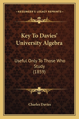 Key To Davies' University Algebra: Useful Only ... 1166573834 Book Cover