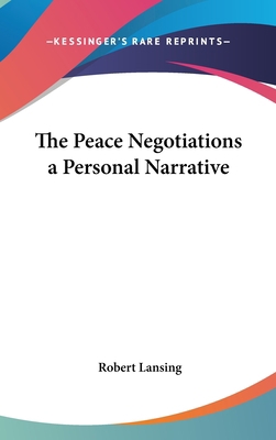The Peace Negotiations a Personal Narrative 054803334X Book Cover