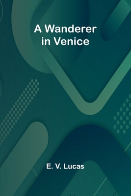 A Wanderer in Venice 9362990849 Book Cover