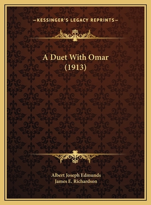 A Duet With Omar (1913) 1169609252 Book Cover