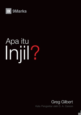 Apa itu Injil? (What Is the Gospel?) (Malay) [Malay] 1951474066 Book Cover