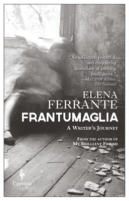 Frantumaglia: A Writer's Journey 1609454324 Book Cover