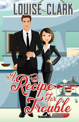 A Recipe For Trouble 0987993879 Book Cover