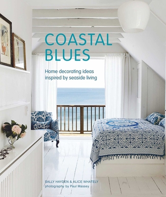 Coastal Blues: Home Decorating Ideas Inspired b... 1788791479 Book Cover