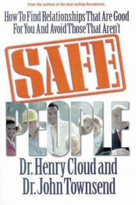 Safe People: How to Find Relationships That Are... 0310595606 Book Cover