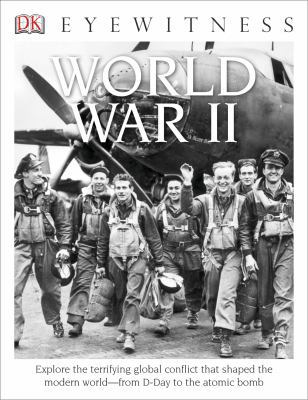 DK Eyewitness Books: World War II: Explore the ... 1465421017 Book Cover