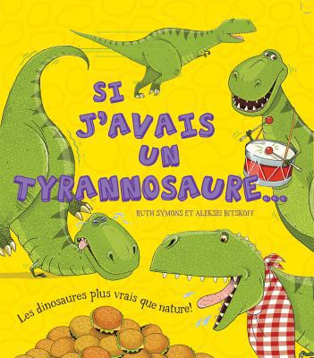 Si j'Avais Un Tyrannosaure... [French] 1443132373 Book Cover