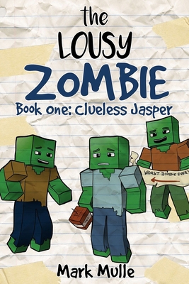 The Lousy Zombie Book 1: Clueless Jasper            Book Cover