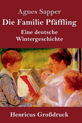 Die Familie Pfäffling (Großdruck): Eine deutsch... [German] 384784444X Book Cover