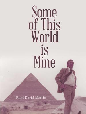 Some of This World is Mine 1483496228 Book Cover