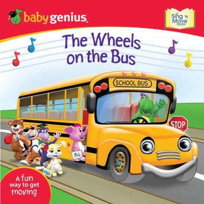 The Wheels on the Bus A Sing n Move Book B008YFAFW6 Book Cover