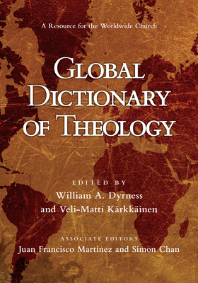 Global Dictionary of Theology: A Resource for t... 0830824545 Book Cover