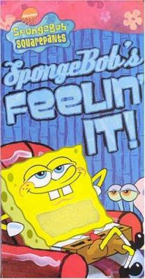 Spongebob's Feelin' It! 068986678X Book Cover