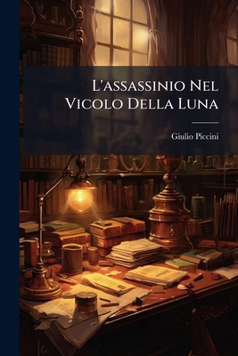 L'assassinio Nel Vicolo Della Luna [Italian] 1289670986 Book Cover