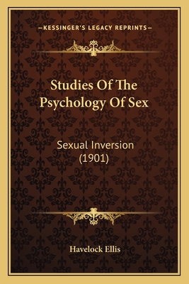 Studies Of The Psychology Of Sex: Sexual Invers... 1165790173 Book Cover