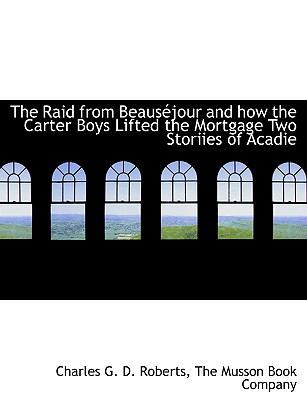 The Raid from Beaus Jour and How the Carter Boy... 1140389653 Book Cover