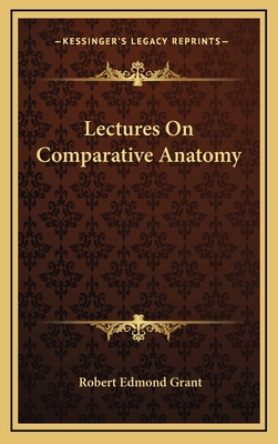 Lectures on Comparative Anatomy 1163527122 Book Cover