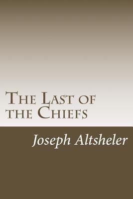 The Last of the Chiefs 149970092X Book Cover