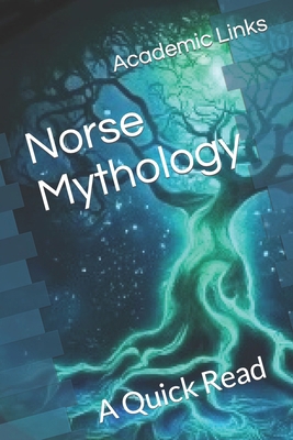 Norse Mythology: A Quick Read B0CYLS5FWL Book Cover