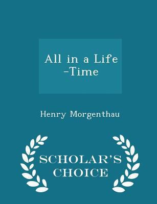 All in a Life -Time - Scholar's Choice Edition 129834302X Book Cover