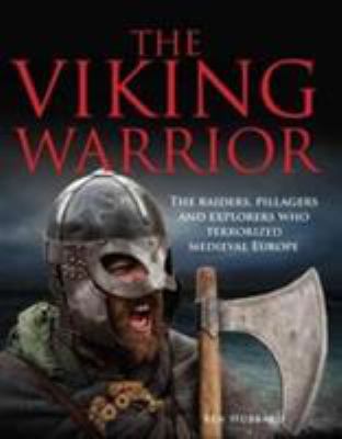 The Viking Warrior: The Raiders, Pillagers and ... 1782745157 Book Cover