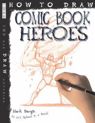 How to Draw Comic Book Heroes 1907184279 Book Cover