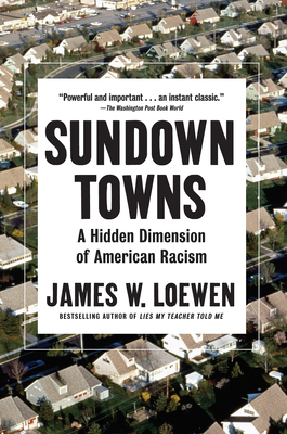 Sundown Towns: A Hidden Dimension of American R... 1620974347 Book Cover