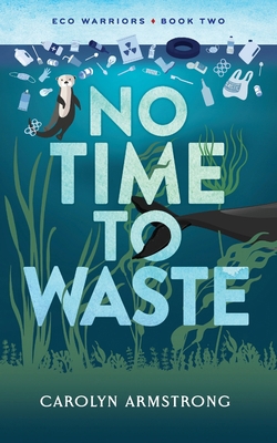 No Time To Waste B0D341R5HW Book Cover