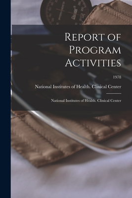 Report of Program Activities: National Institut... 1014909783 Book Cover