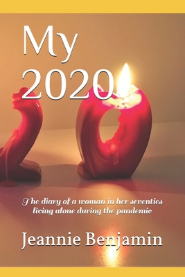 My 2020: The diary of a woman in her seventies ... B08Y4L9YFB Book Cover