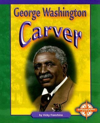 George Washington Carver (Compass Point Early B... 0756511712 Book Cover