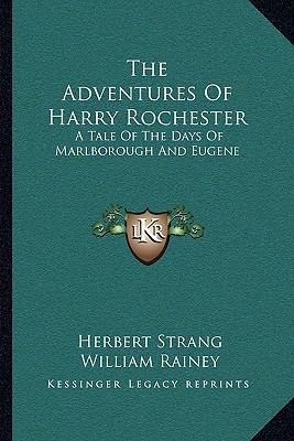 The Adventures Of Harry Rochester: A Tale Of Th... 1163721794 Book Cover