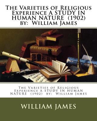 The Varieties of Religious Experience A STUDY I... 1974513653 Book Cover