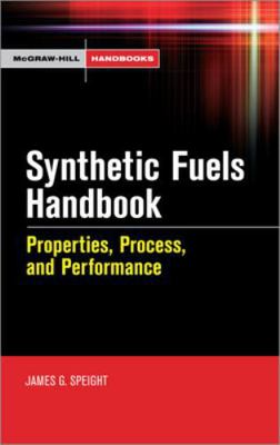 Synthetic Fuels Handbook: Properties, Process, ... 007149023X Book Cover