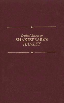 Critical Essays on Shakespeare's Hamlet: Willia... 0783800010 Book Cover