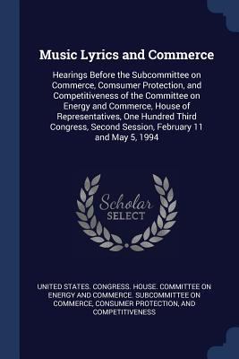 Music Lyrics and Commerce: Hearings Before the ... 1377029298 Book Cover