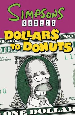 Simpsons Comics Dollars to Donuts 0061436976 Book Cover