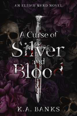 A Curse Of Silver And Blood 0578968649 Book Cover