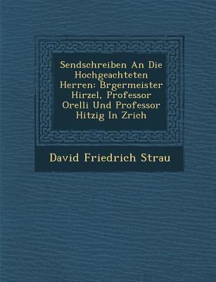 Sendschreiben An Die Hochgeachteten Herren: B&#... [German] 1249998433 Book Cover