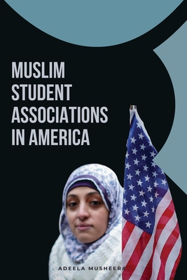 Muslim Student Associations in America 7087319833 Book Cover