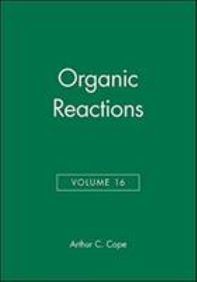 Organic Reactions, Volume 16 0471171697 Book Cover