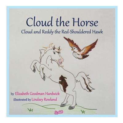 Cloud the Horse: Cloud and Reddy the Red-Should... 197396998X Book Cover