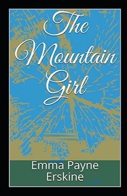 The Mountain Girl Illustrated B088BM4F2G Book Cover