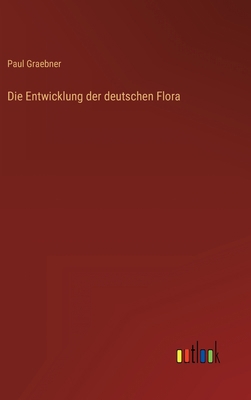 Die Entwicklung der deutschen Flora [German] 3368602136 Book Cover