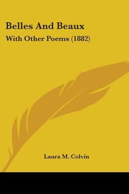 Belles And Beaux: With Other Poems (1882) 1104039265 Book Cover